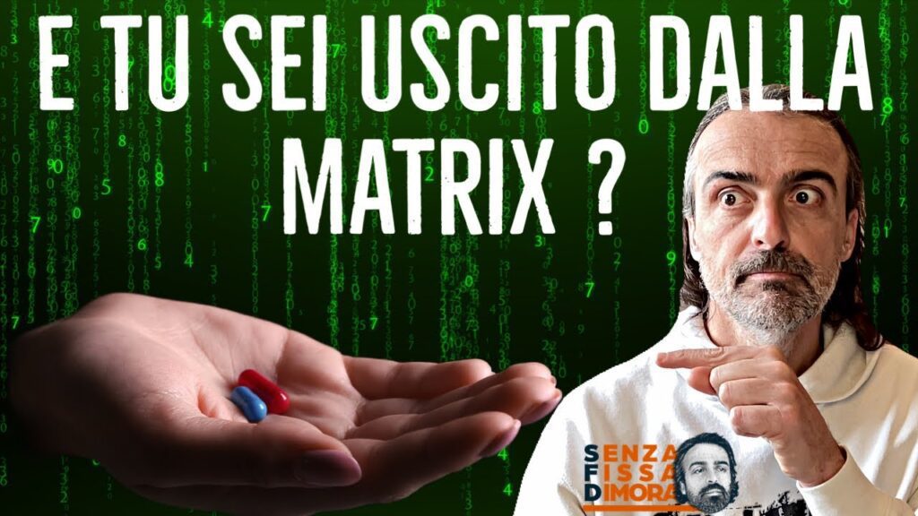 Si puo uscire dalla Matrix ? Io non ho fretta….. (grazie a @RoccoBrunoZion e @MePiuOfficial )
