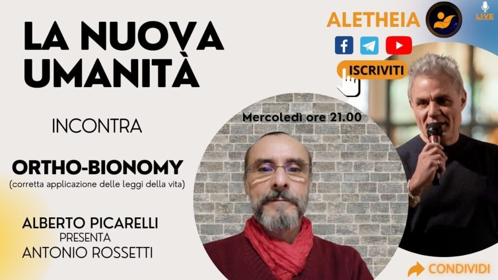 La nuova Umanità : Alberto Picarelli incontra Antonio Rossetti