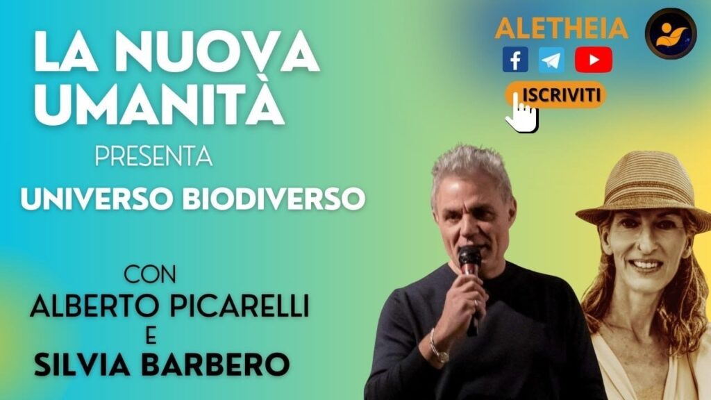 La Nuova umanità Universo Biodiverso : La biodiversità come scelta di vita con Silvia Barbero