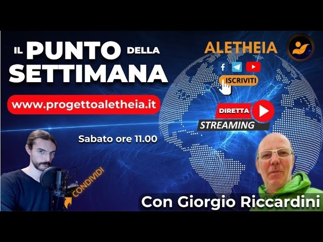 Progetto Aletheia: “Il punto della settimana” con Giorgio Riccardini
