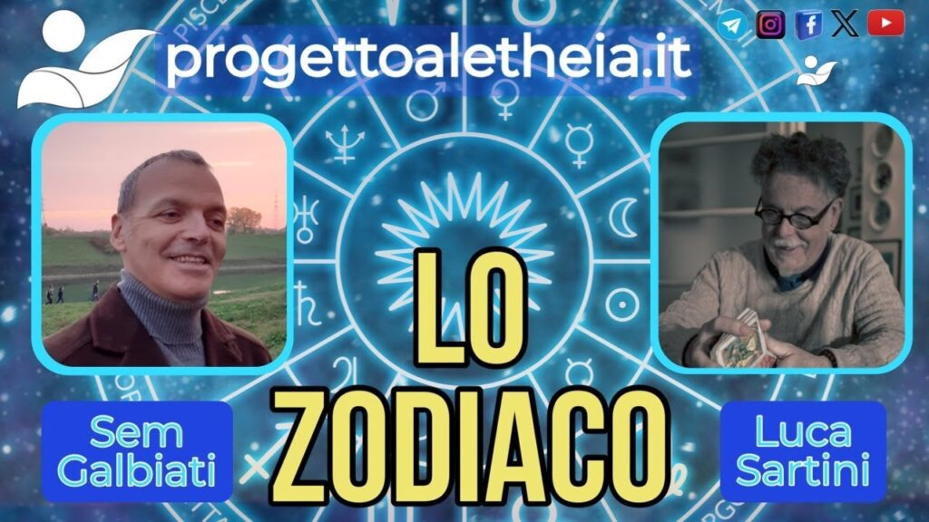 Riflessioni sullo Zodiaco – con Sem Galbiati e Luca Sartini