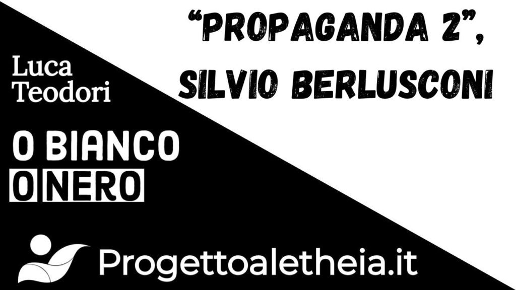 “Propaganda 2” , Silvio Berlusconi