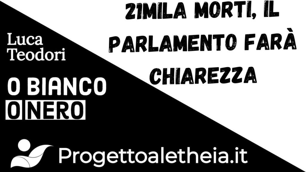 21mila morti il parlamento farà chiarezza