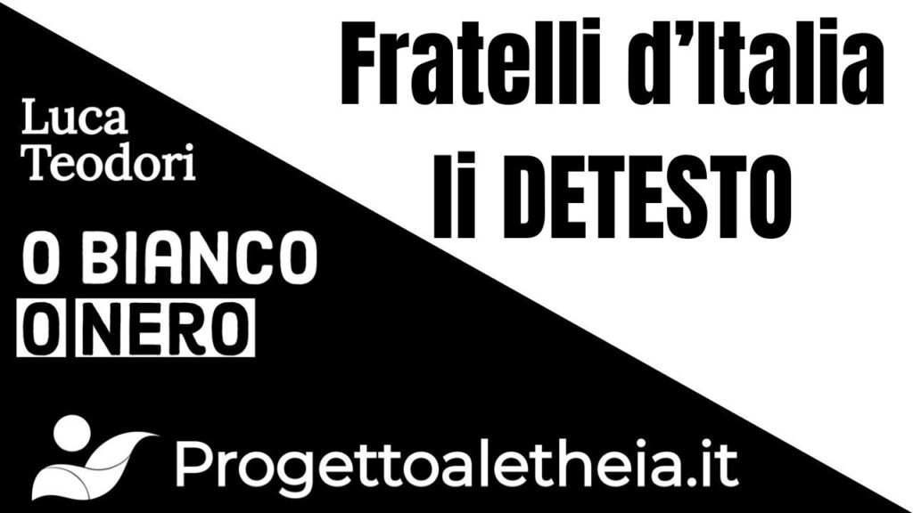 Fratelli d’Italia vi detesto