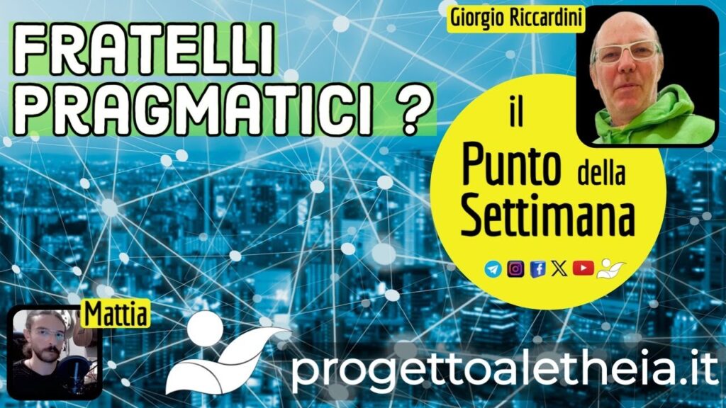 Fratelli Pragmatici?