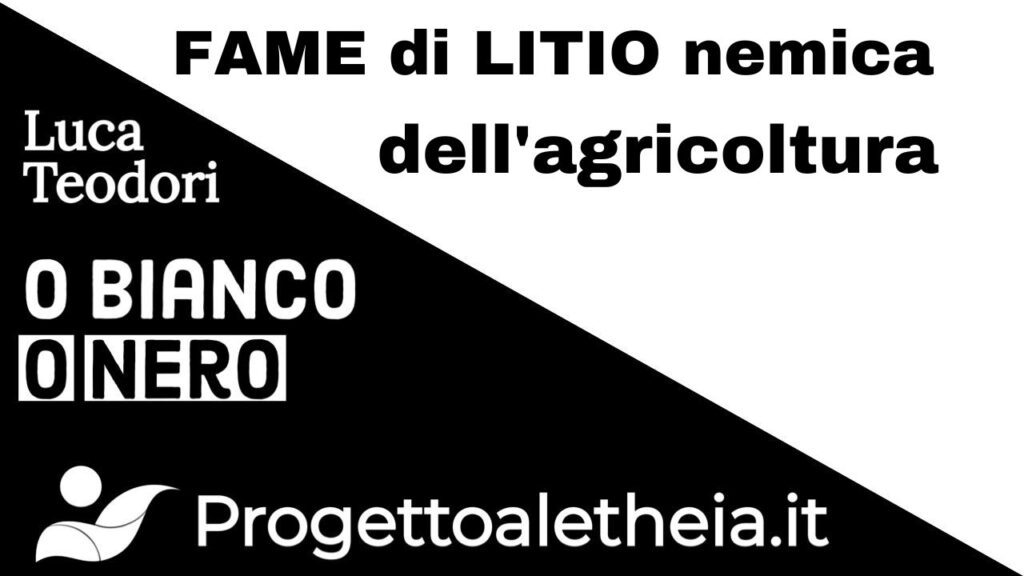 Fame di Litio nemica dell’agricoltura