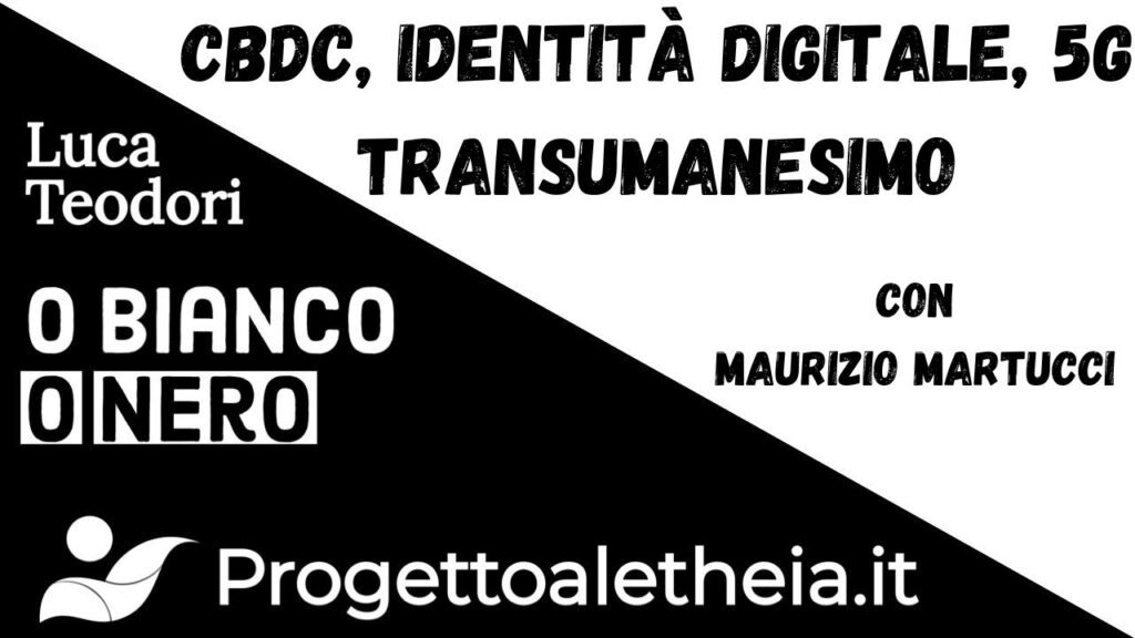 CBDC, Identità Digitale, 5G, Transumanesimo.