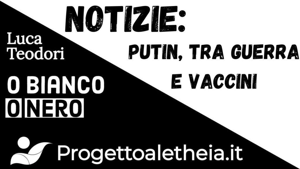 NOTIZIE: Putin, tra guerra e vaccini.