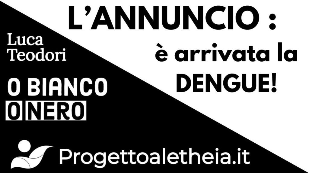 L’ANNUNCIO : è arrivata la DENGUE!