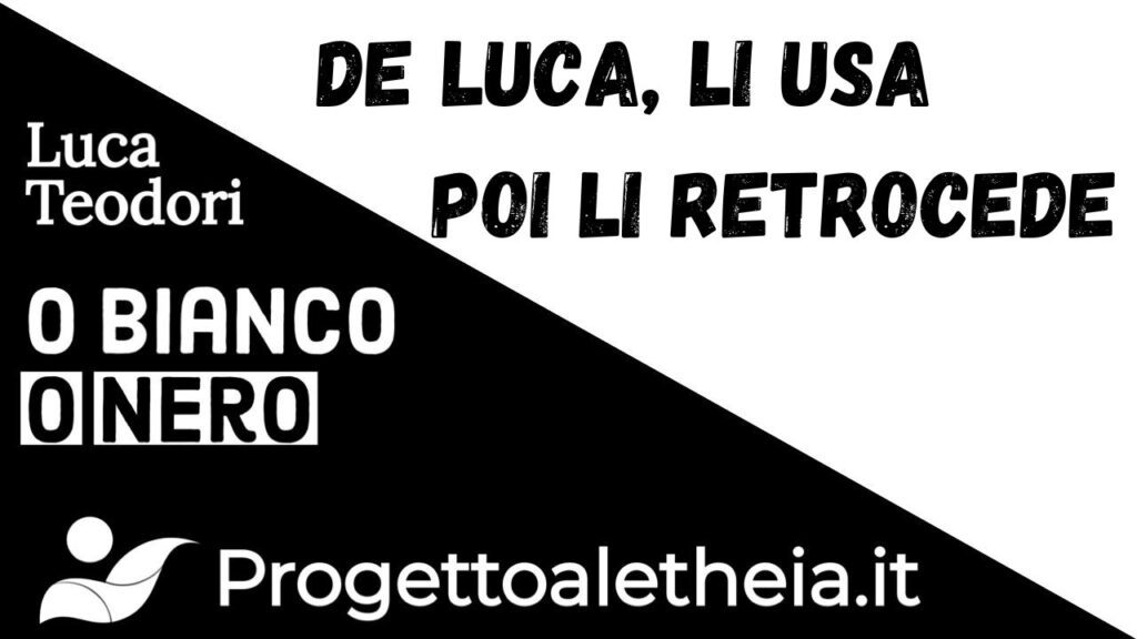 De Luca, li usa poi li retrocede