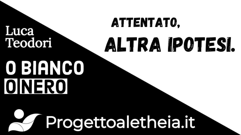 Attentato, ALTRA IPOTESI.