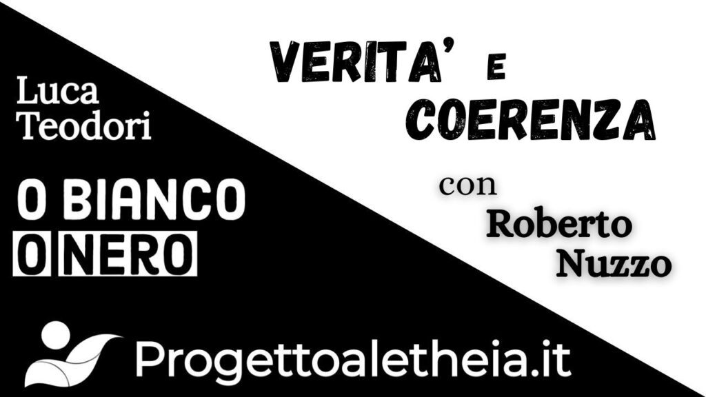 VERITA’ E COERENZA. Con Roberto Nuzzo