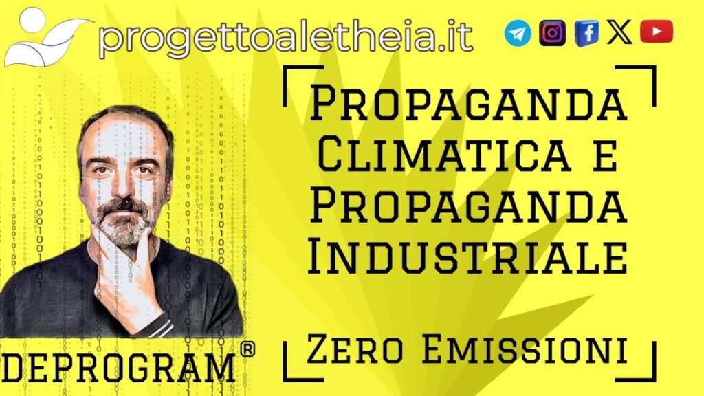 “EMISSIONI ZERO” e la propaganda CLIMATICA