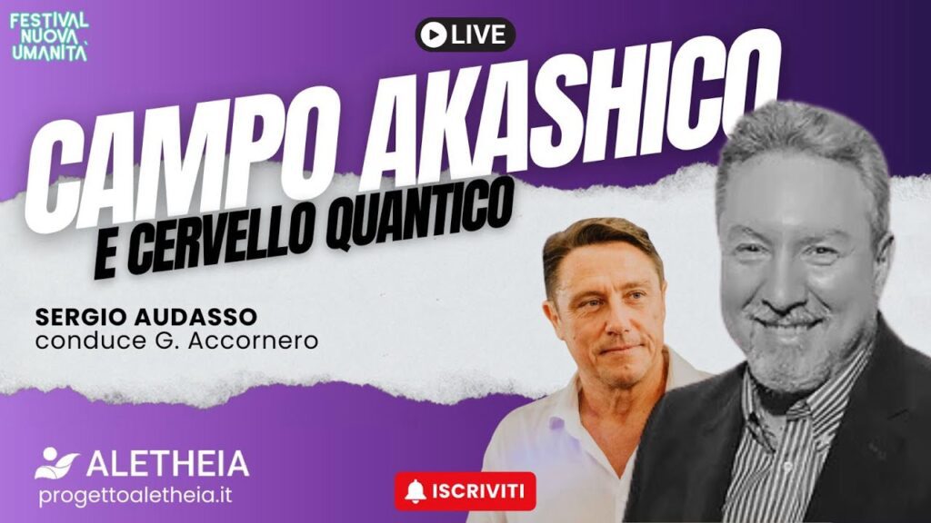 Gabriele Accornero con Sergio Audasso : Campo Akashico e Cervello Quantico