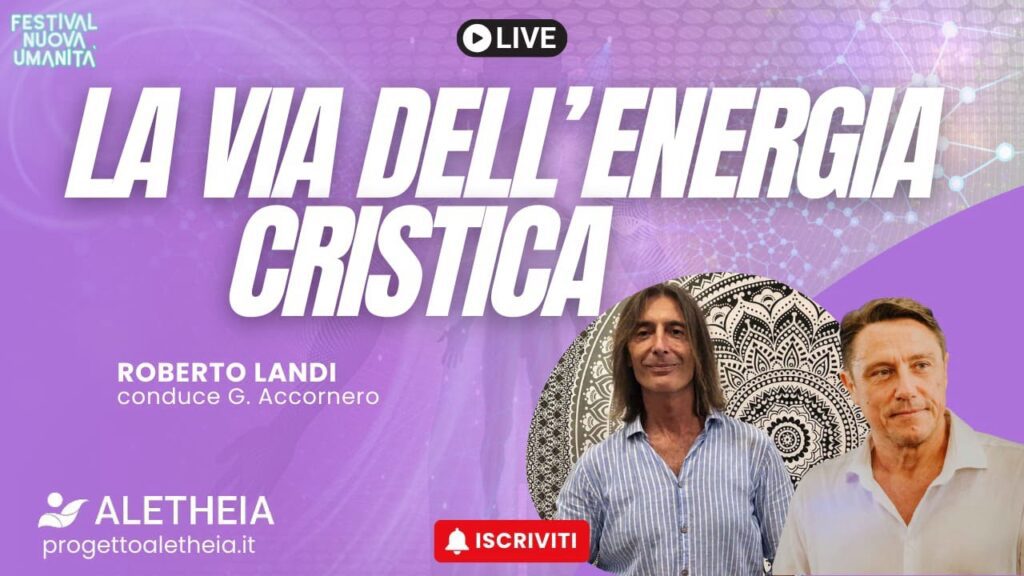 La via dell’energia Cristica con Roberto Landi e Gabriele Accornero