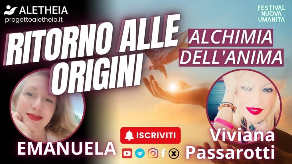 Ritorno alle Origini: L’Alchimista dell’Anima ( con Viviana Passarotti )