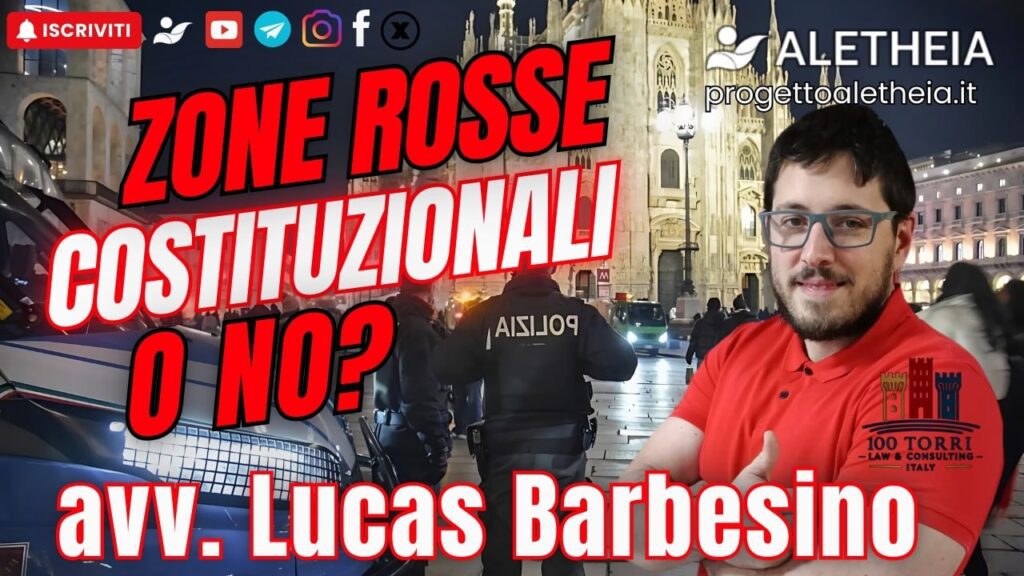 Zone Rosse, Costituzionali o no? con L’avvocato Lucas Barbesino