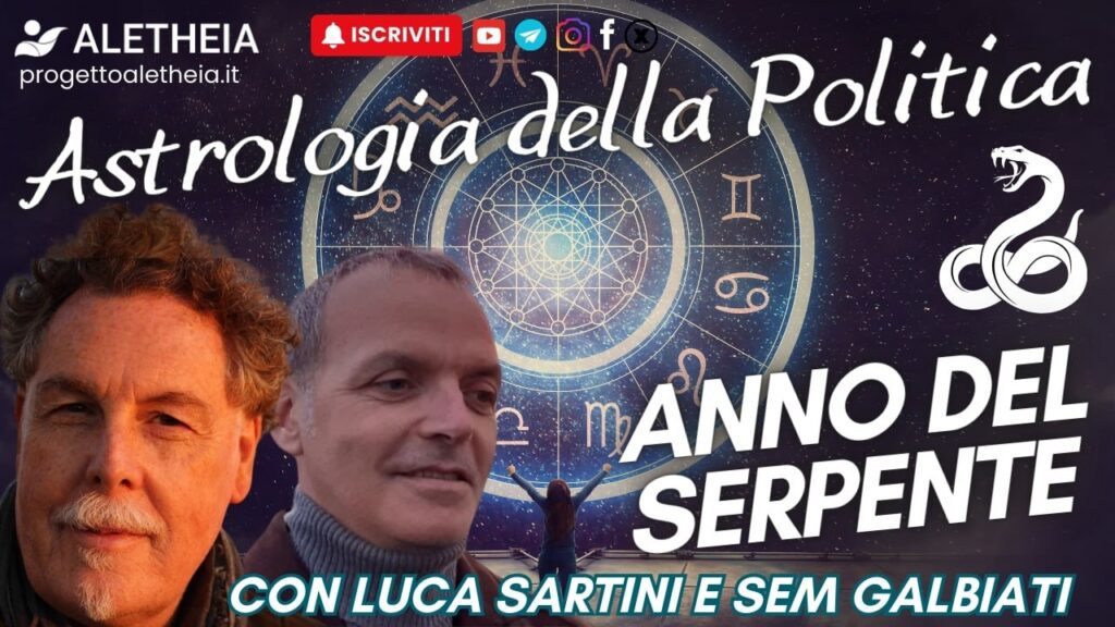 Astrologia della politica: Anno del serpente, dove l’uomo è chiamato a prendersi le proprie responsabilità ( con Luca Sartini e Sem Galbiati )