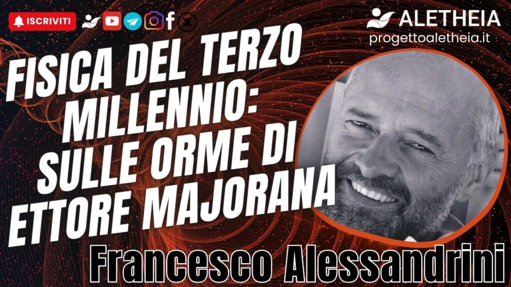 La Fisica del terzo millennio: sulle orme di Ettore Majorana ( con Francesco Alessandrini )