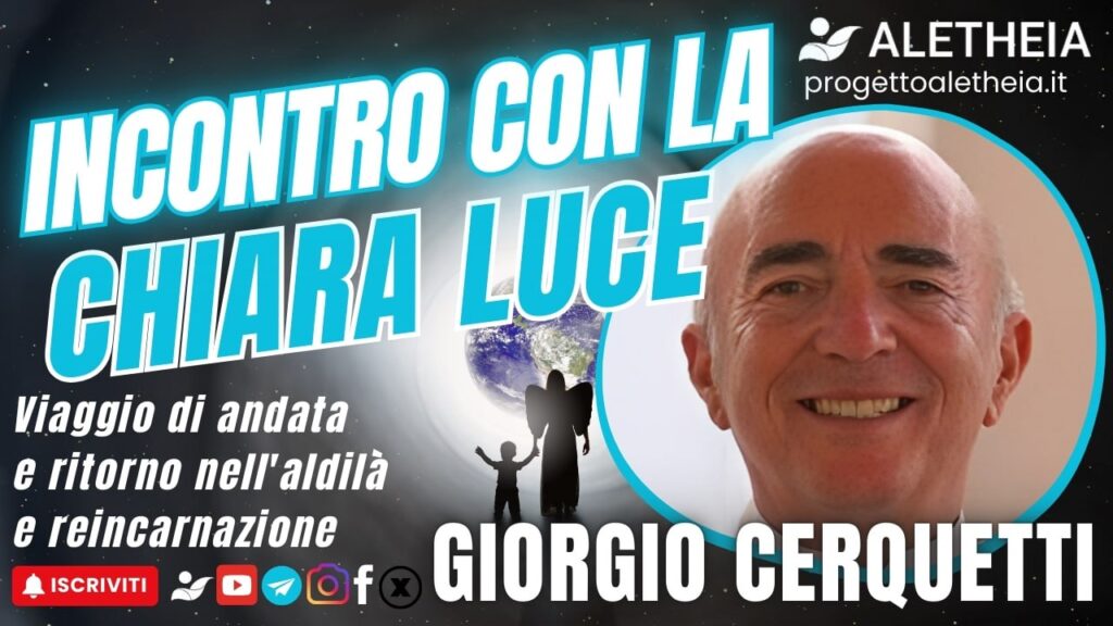 Incontro con la Chiara Luce, con Giorgio Cerquetti ( presenta Damiano Checchin )