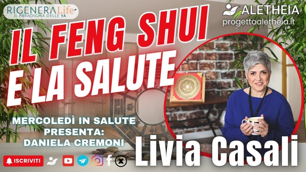 Mercoledi in salute: Feng Shui e la salute ( con Livia Casali ) presenta Daniela Cremoni