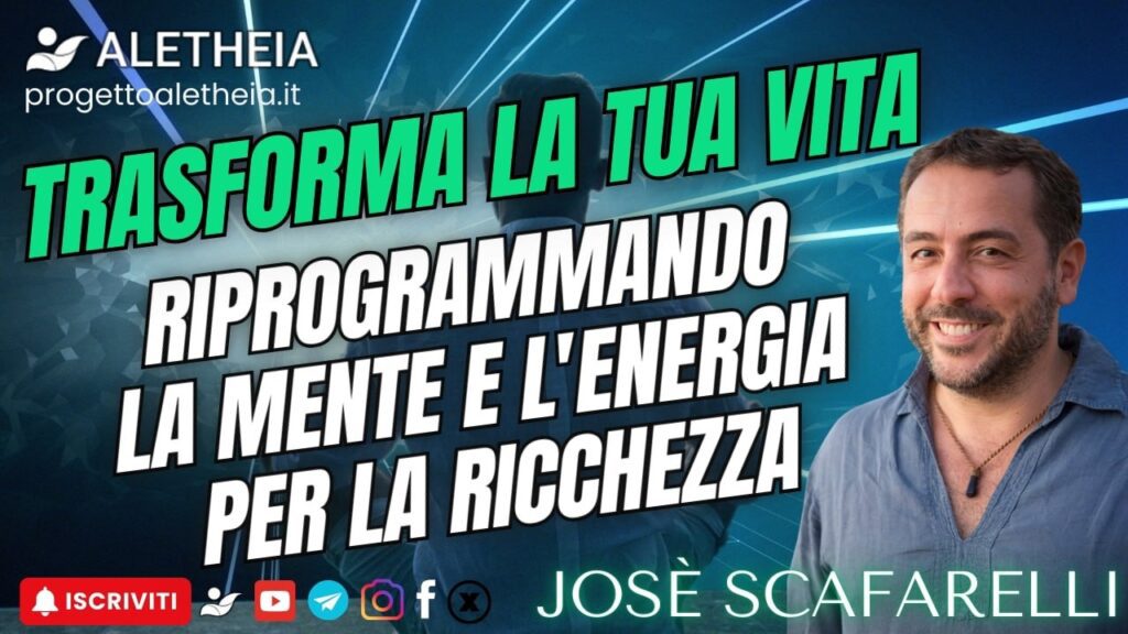 Trasforma la tua vita: Riprogrammando la mente e l’energia per la Ricchezza ( con José Scafarelli ) presenta Damiano Checchin