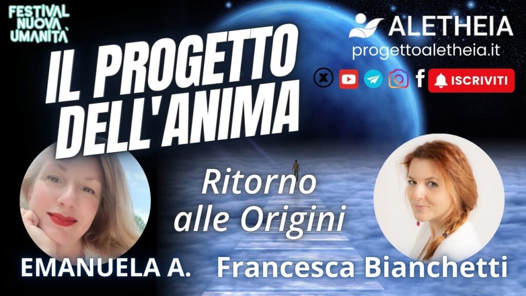 Ritorno alle Origini: il Progetto dell’Anima ( con Francesca Bianchetti ) presenta Emanuela Arpisella