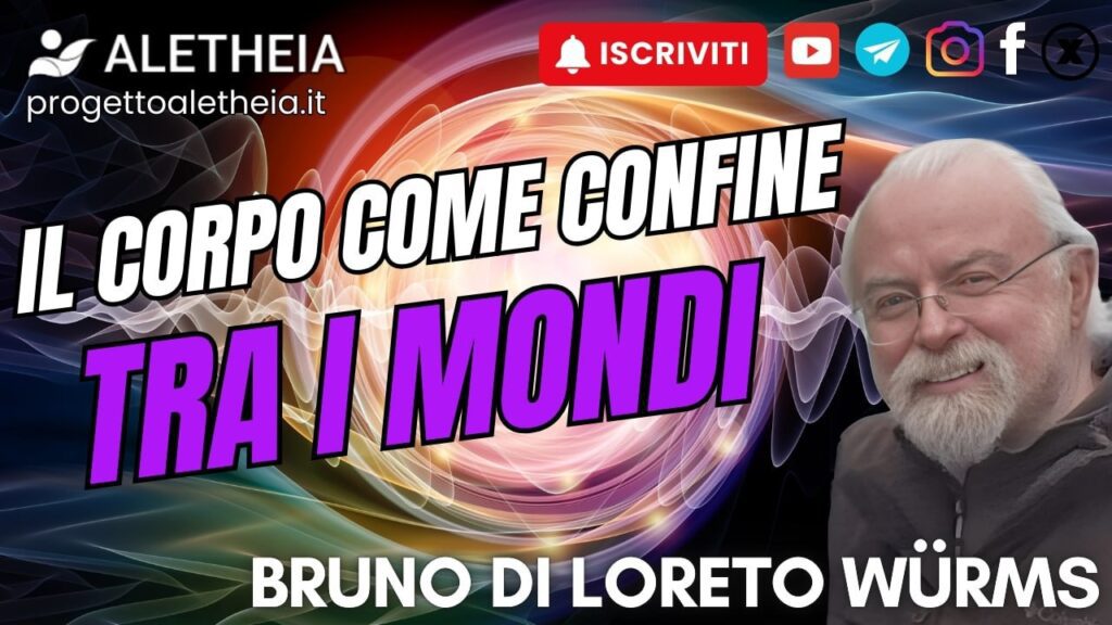 Il Corpo come confine tra i mondi ( con Bruno Di Loreto Wurms )