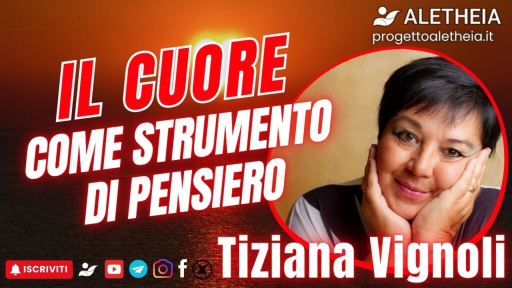 Il Cuore come strumento di pensiero ( con Tiziana Vignoli )