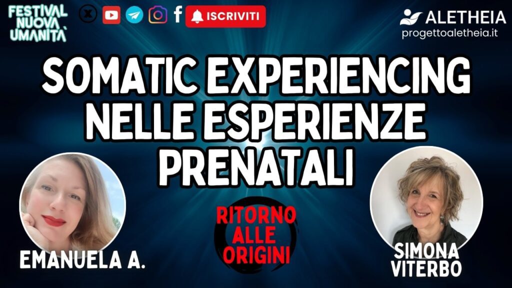 Ritorno alle Origini: Somatic Experiencing nelle esperienze prenatali ( con Simona Viterbo )