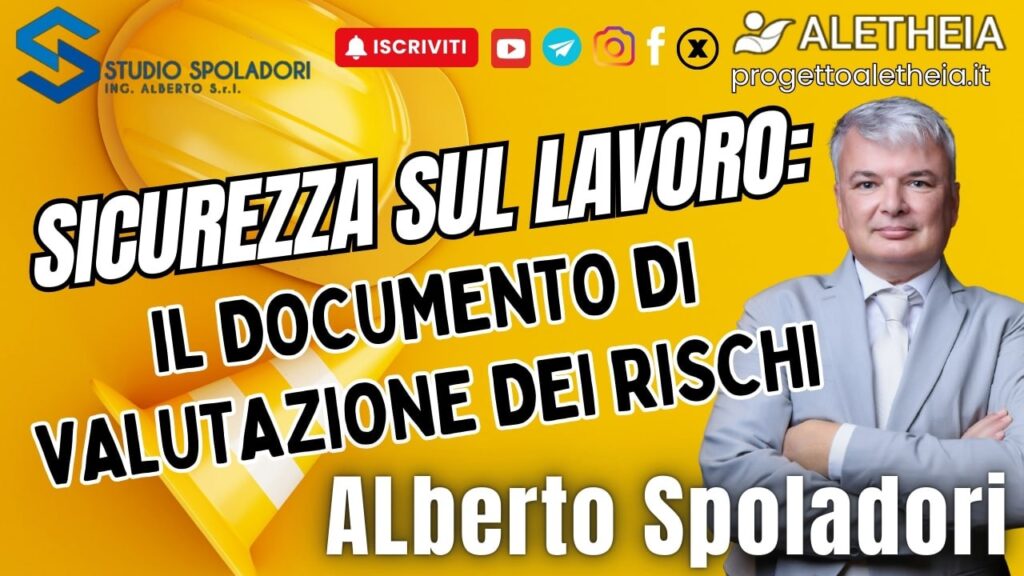 Sicurezza sul lavoro: il documento valutazione dei rischi ( con l’ Ing. Alberto Spoladori )