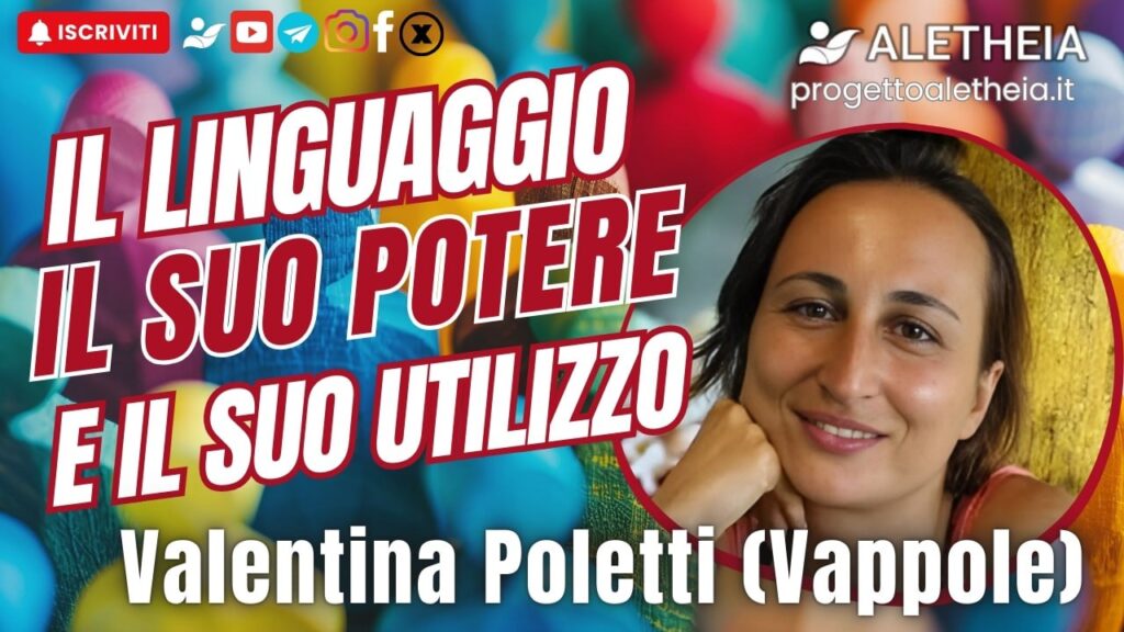 Il Linguaggio il suo potere e il suo utilizzo – con Valentina Poletti Vappole – conduce Emanuela Arpisella