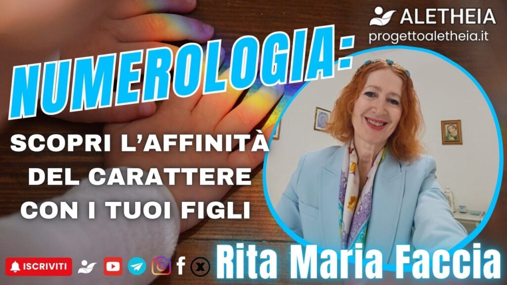 Numerologia: scopri l’affinità del carattere con i tuoi figli – con Rita Maria Faccia –