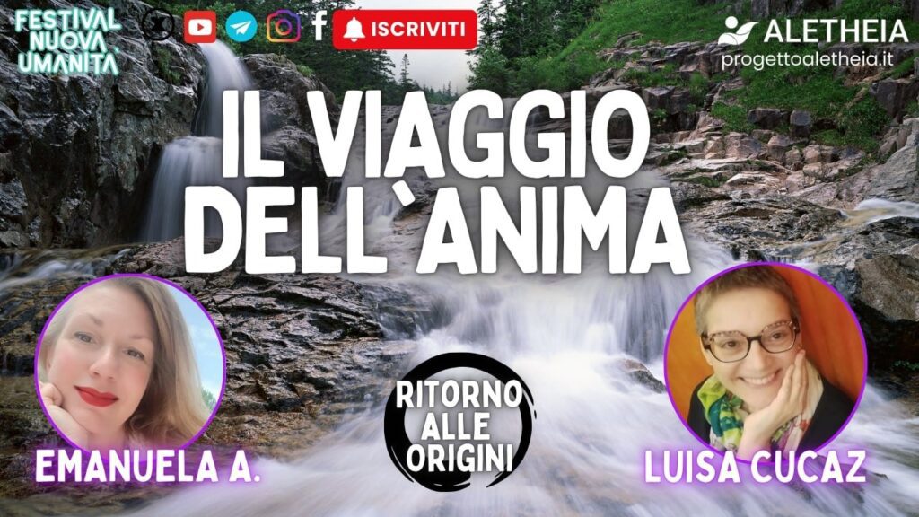 Ritorno alle Origini: Il Viaggio dell’Anima – con Luisa Cucaz –