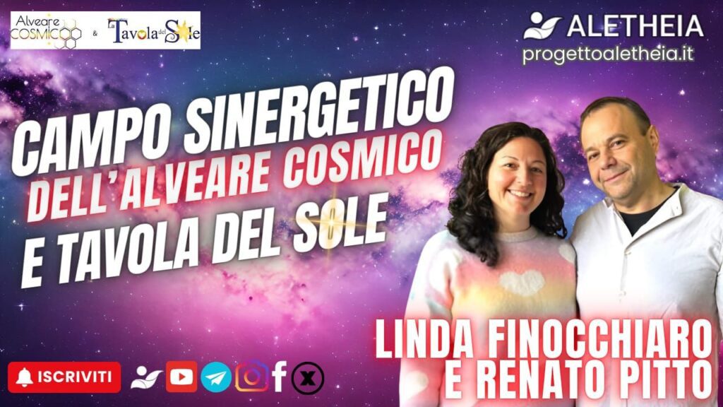 Campo Sinergetico dell’alveare cosmico e tavola del sole – con Linda Finocchiaro e Renato Pitto –