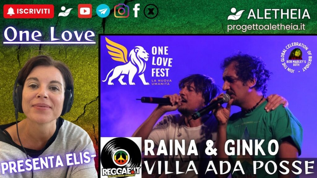 ONE LOVE: con Raina & Ginko Villa Ada Posse – conduce Elis-