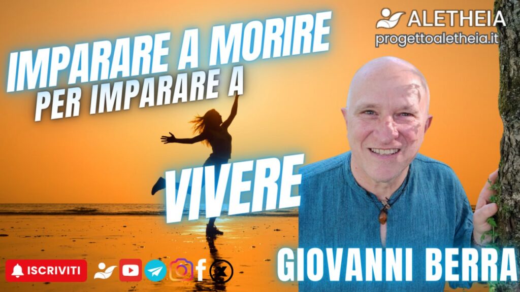 Imparare a morire per imparare a vivere – con Giovanni Berra –