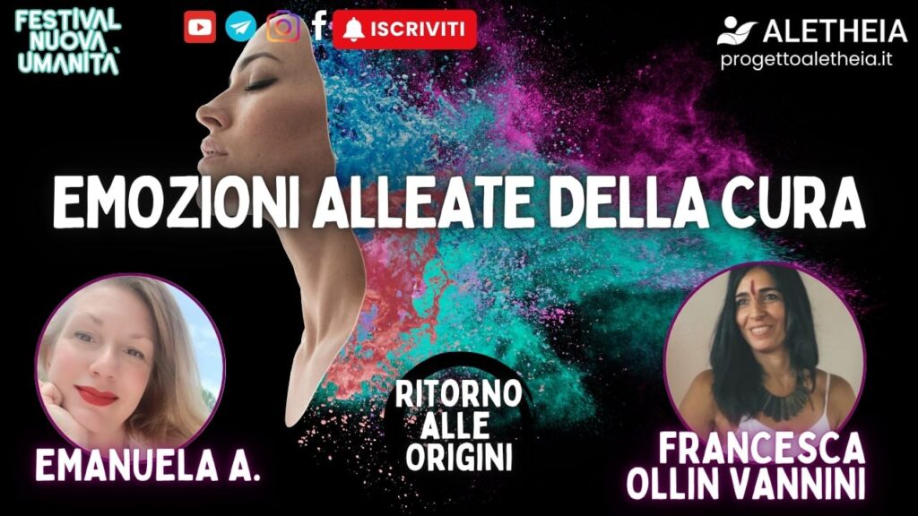 Ritorno alle Origini: Emozioni alleate della cura – con Francesca Ollin Vannini –