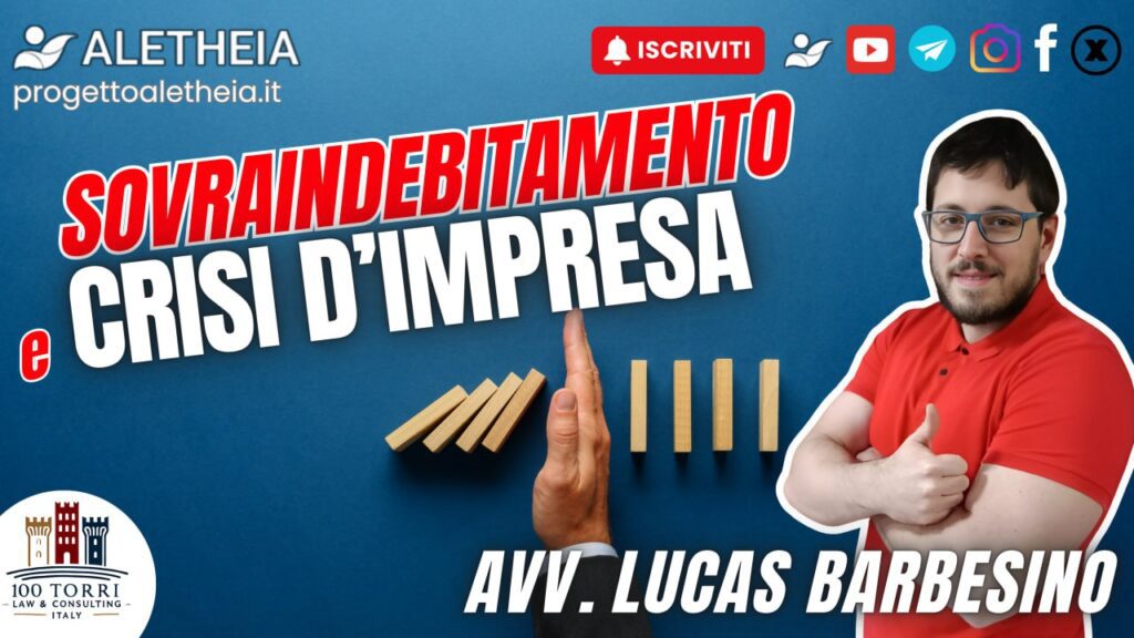 Sovraindebitamento e crisi d’impresa – con l’ Avv. Lucas Barbesino –