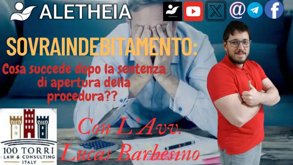 Sovraindebitamento: cosa succede dopo la sentenza di apertura della procedura? Con l’Avv. Lucas Barbesino