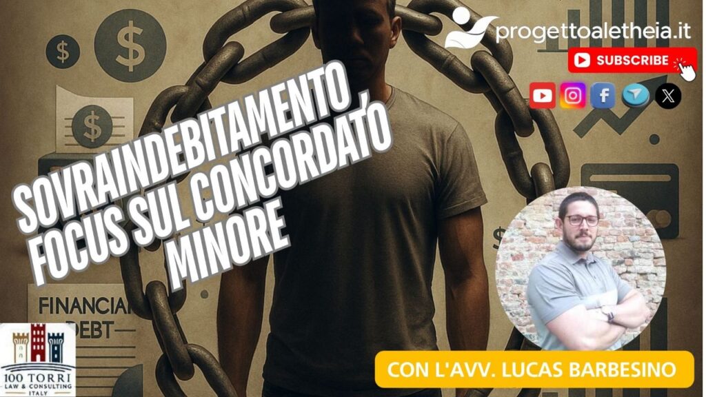 Sovraindebitamento, focus sul concordato minore – con l’avvocato Lucas Barbesino –