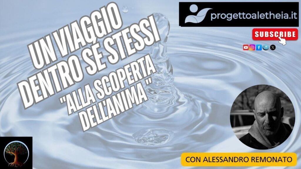 Un viaggio dentro sé stessi, alla scoperta dell’Anima – con Alessandro Remonato –