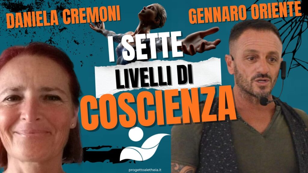 I sette livelli di coscienza – con Gennaro Oriente – conduce Daniela Cremoni